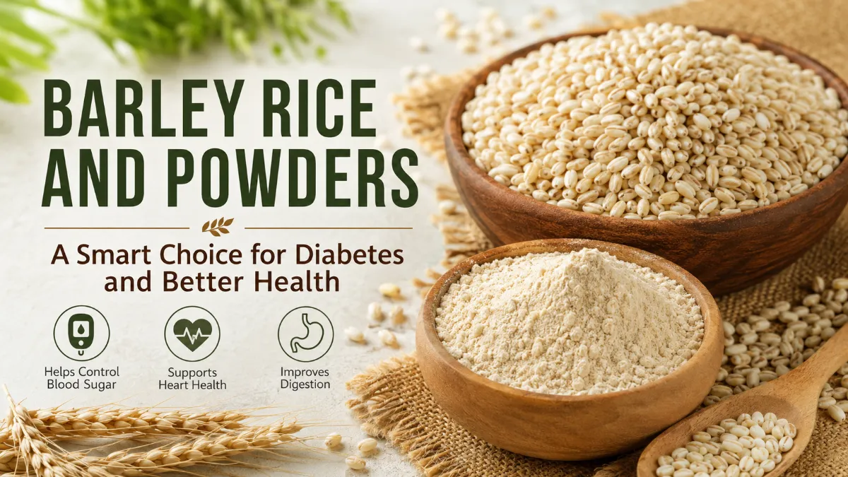 Barley: A Nutrient-Rich Grain for Diabetes Management and Holistic Wellness